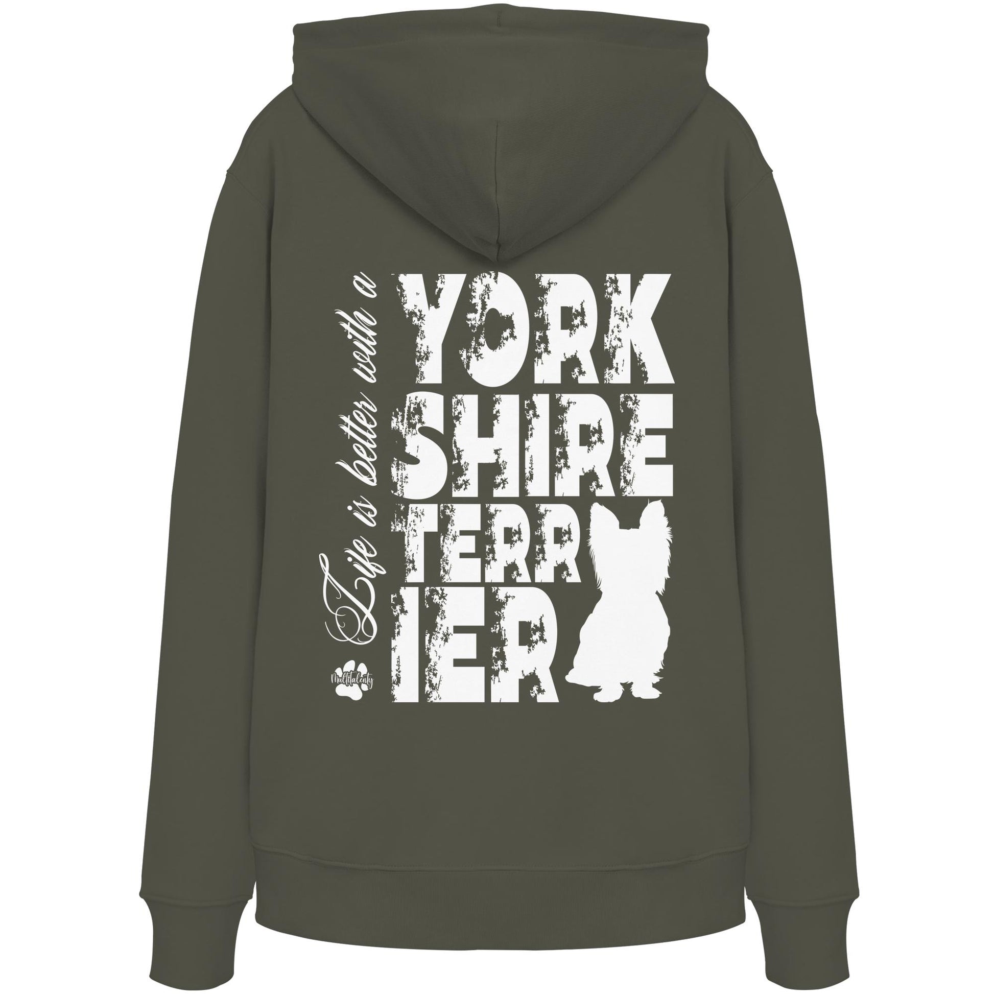 Life is better with a Yorkshire Terrier - Organic Hoodie