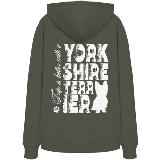 Life is better with a Yorkshire Terrier - Organic Hoodie