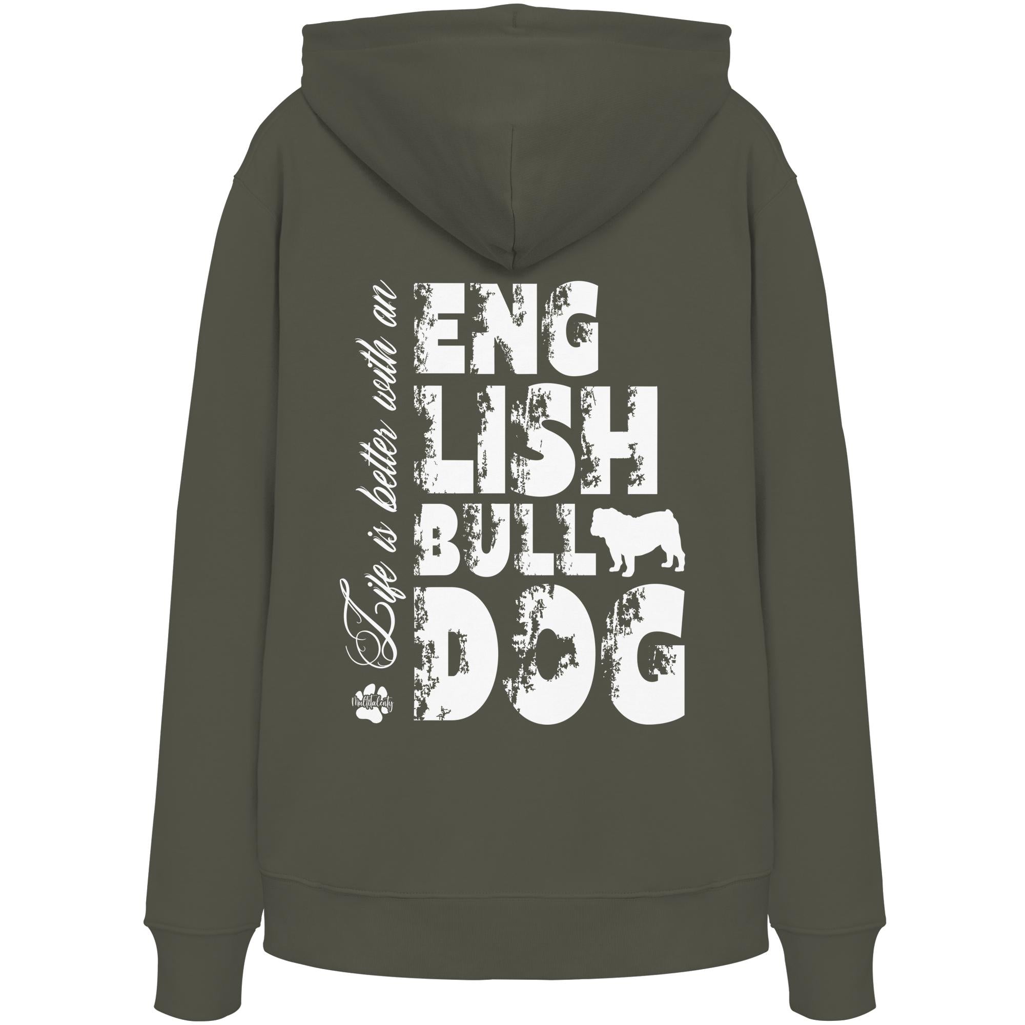 Life is better with an English Bulldog - Organic Hoodie