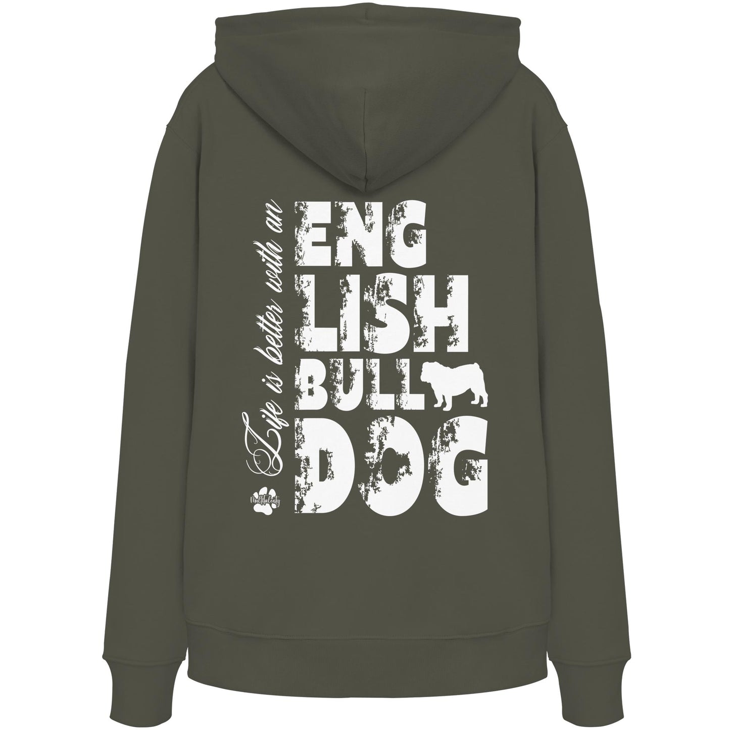 Life is better with an English Bulldog - Organic Hoodie
