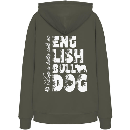 Life is better with an English Bulldog - Organic Hoodie