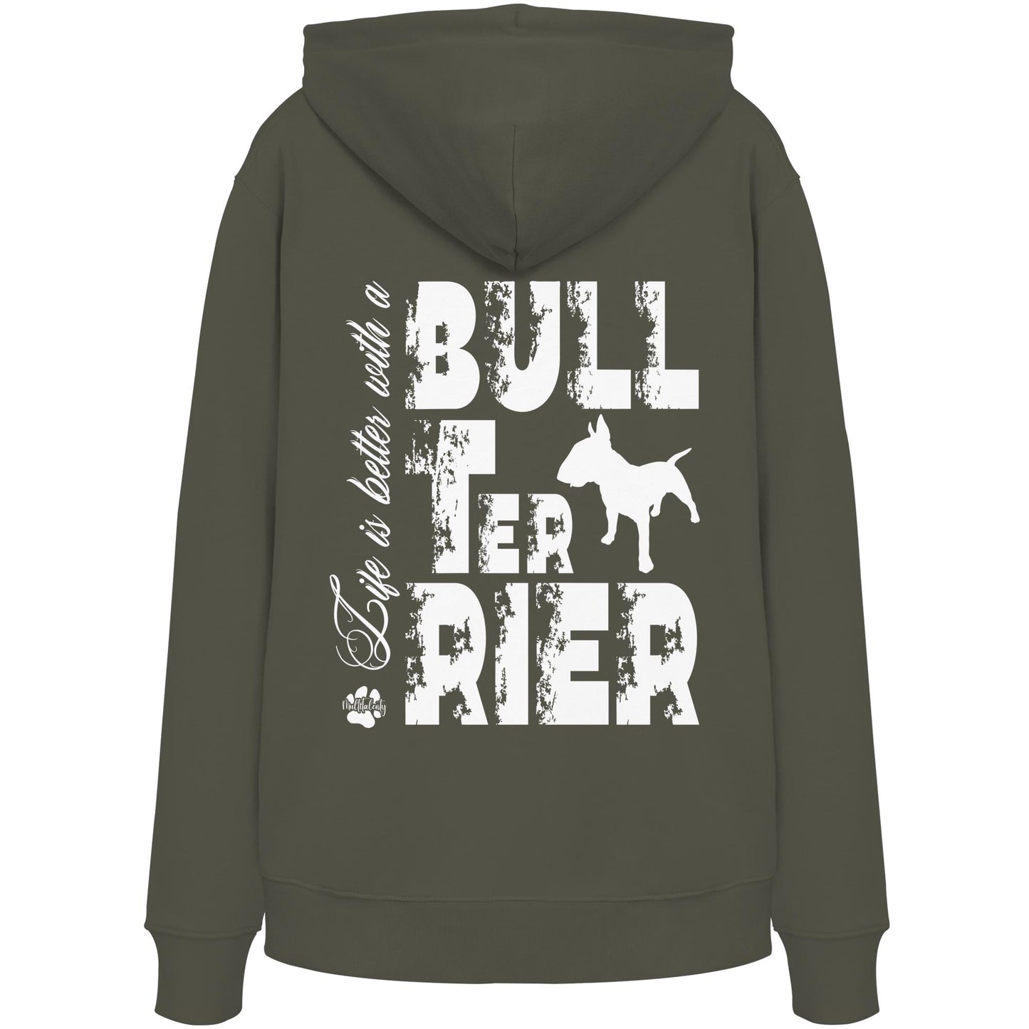 Life is better with a Bull Terrier - Organic Hoodie