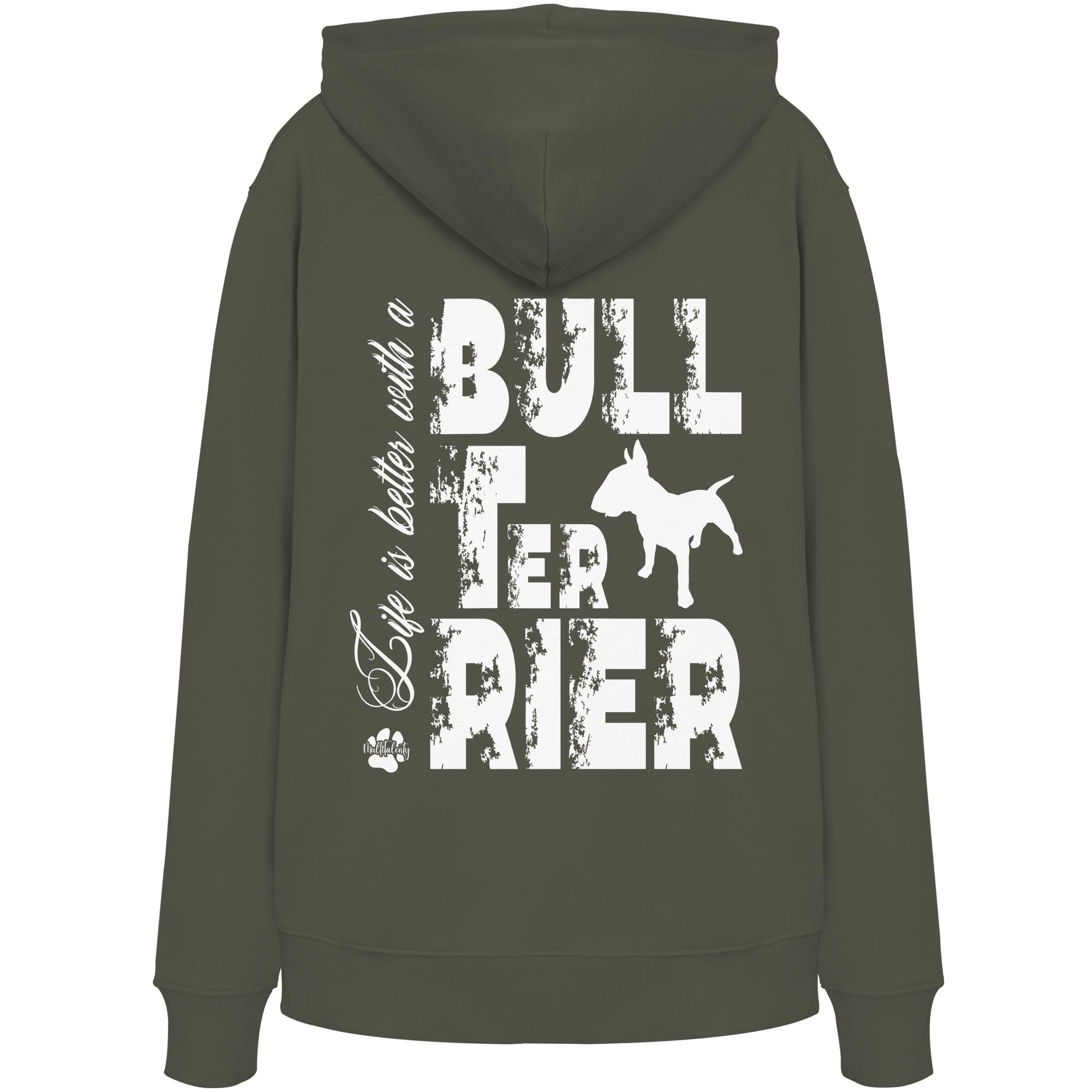 Life is better with a Bull Terrier - Organic Hoodie