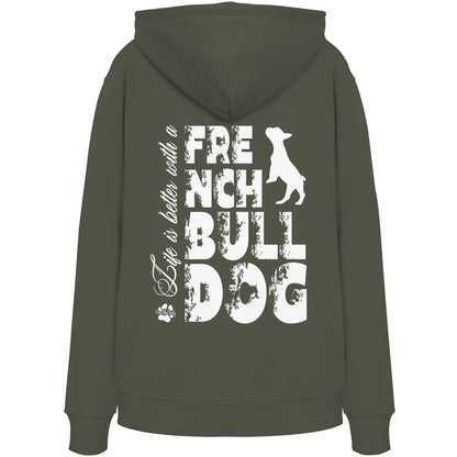 Life is better with a French Bulldog - Organic Hoodie