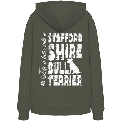 Life is better with a Staffordshire Bullterrier - Organic Hoodie