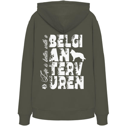 Life is better with a Belgian Tervuren - Organic Hoodie