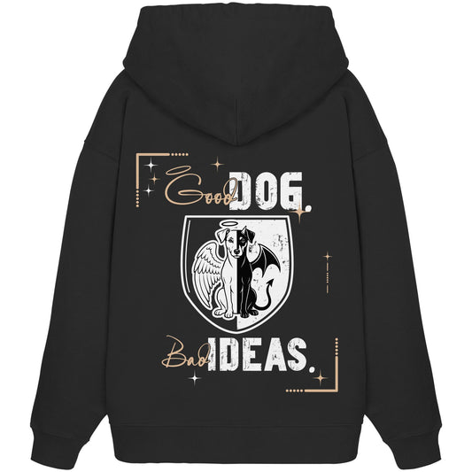 Good Dog. Bad Ideas. - Deutscher Pinscher - Organic Oversize Hoodie