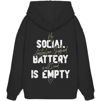 Social Battery Is Empty - Australian Shepherd - Organic Oversize Hoodie