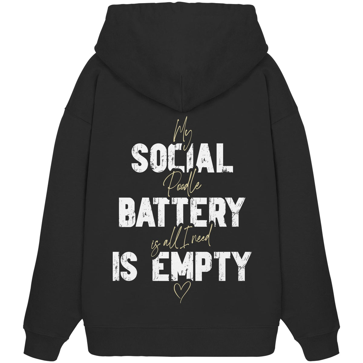 Social Battery Is Empty - Pudel - Organic Oversize Hoodie