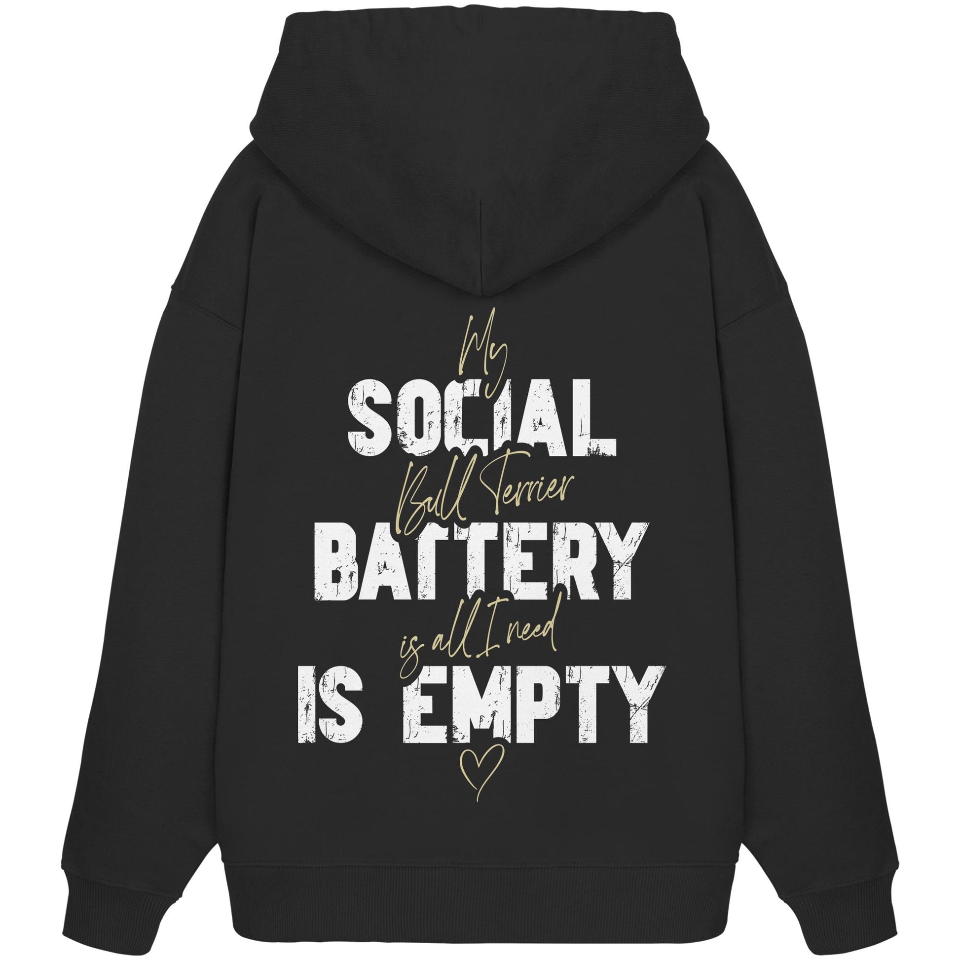 Social Battery Is Empty - Bullterrier - Organic Oversize Hoodie