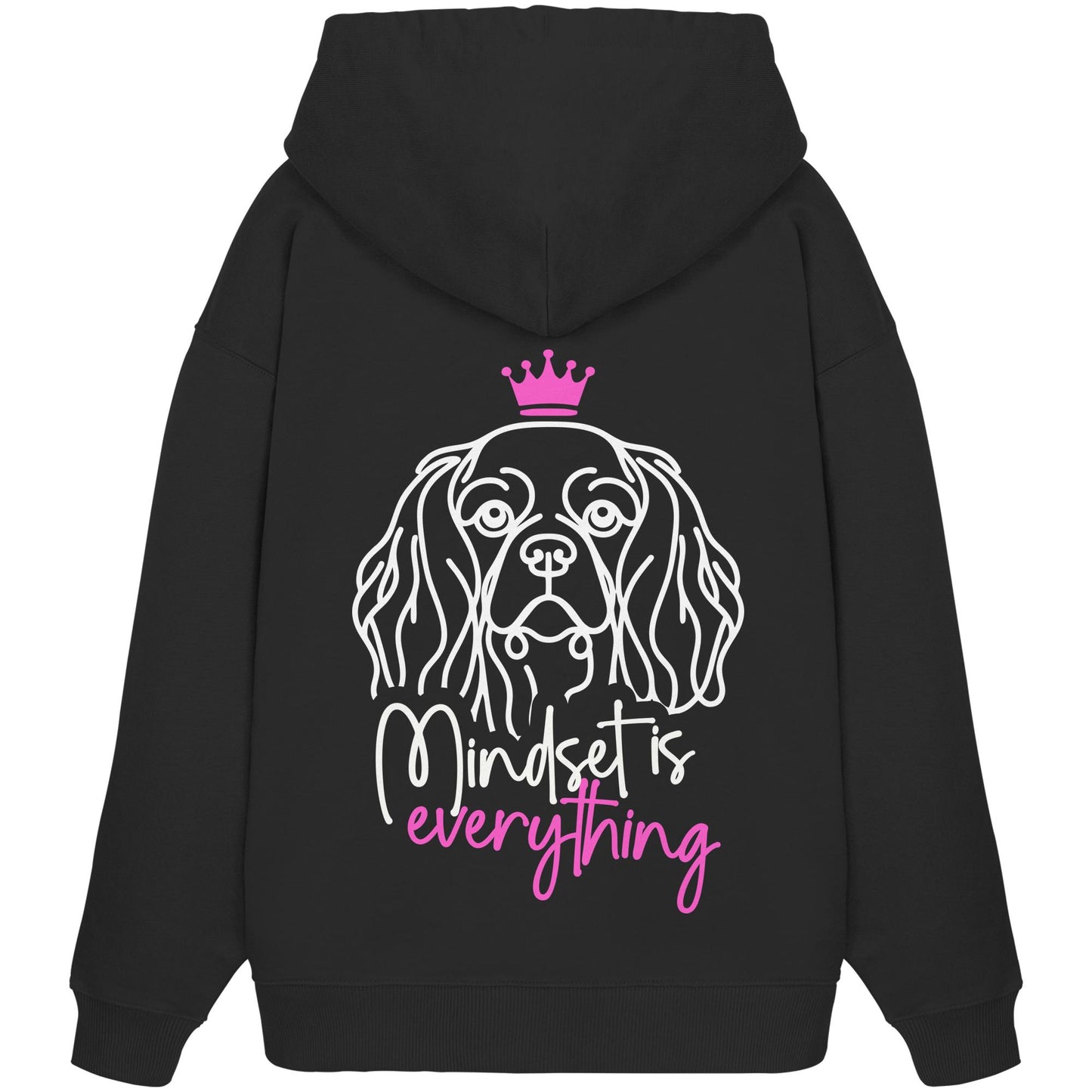 Cavalier King Charles Spaniel - Mindset is everything - Organic Oversize Hoodie