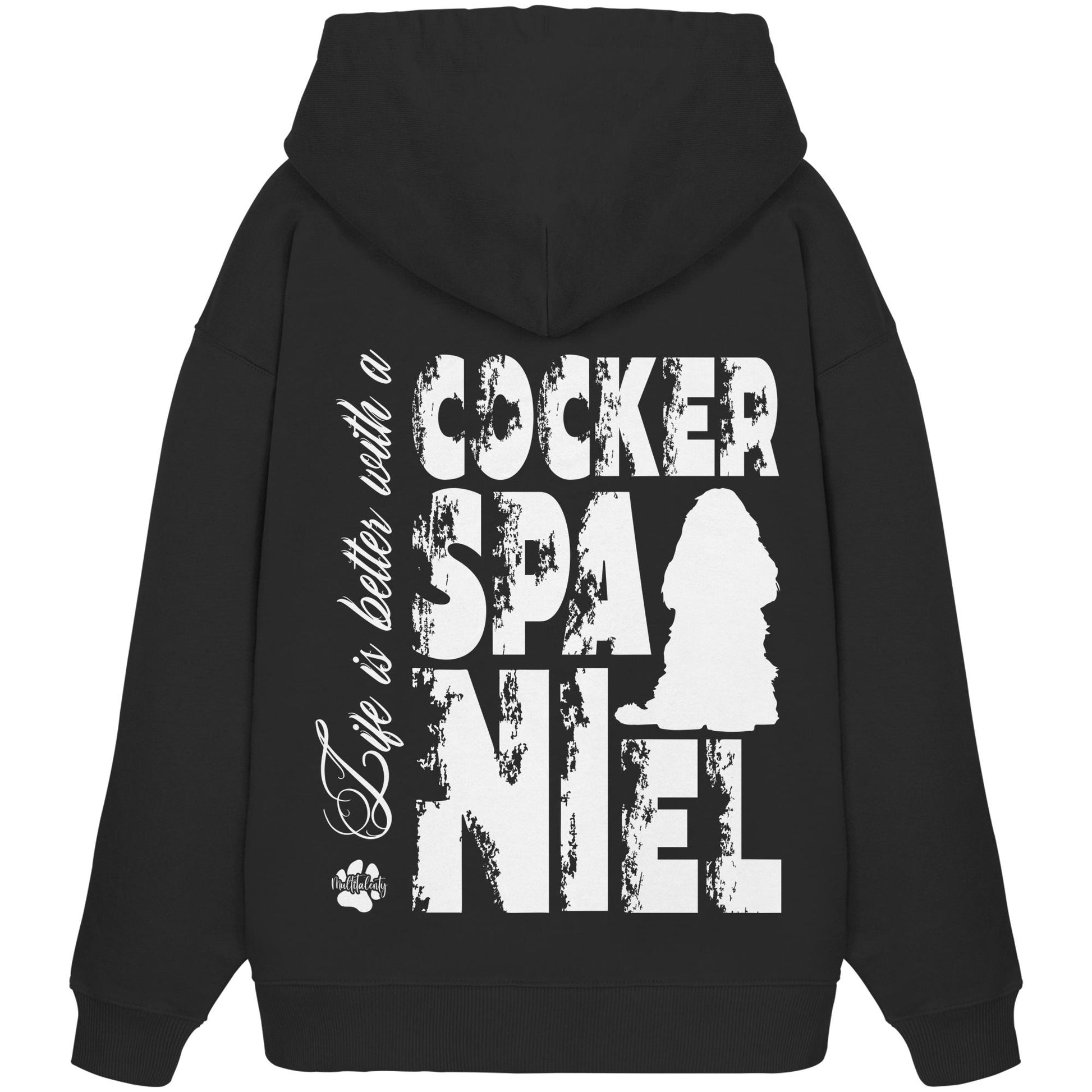 Life is better with a Cocker Spaniel - Organic Oversize Hoodie