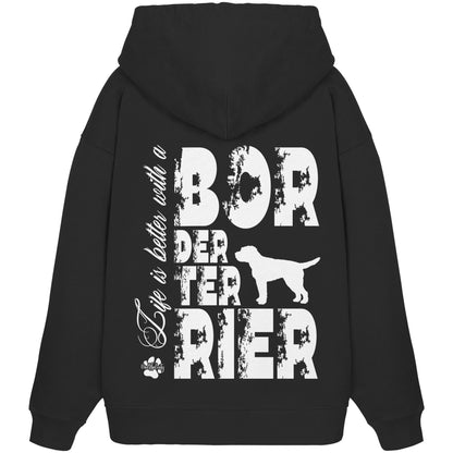Life is better with a Border Terrier - Organic Oversize Hoodie