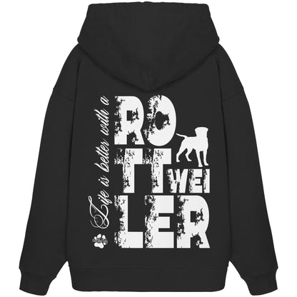Life is better with a Rottweiler - Organic Oversize Hoodie