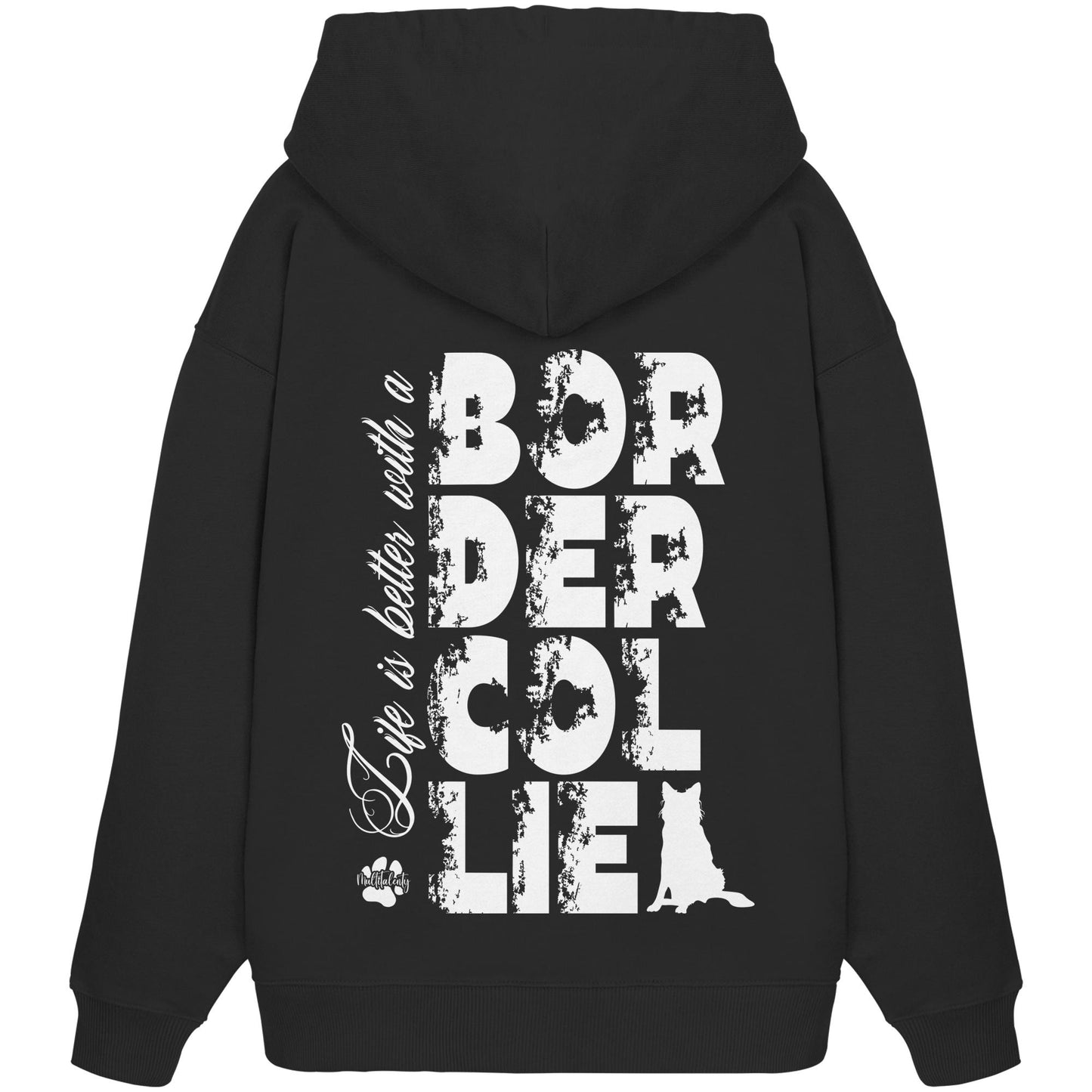 Life is better with a Border Collie - Organic Oversize Hoodie