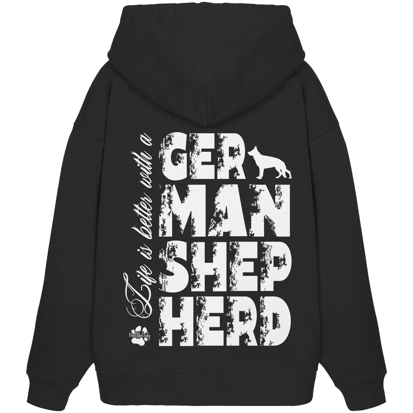 Life is better with a German Shepherd - Organic Oversize Hoodie