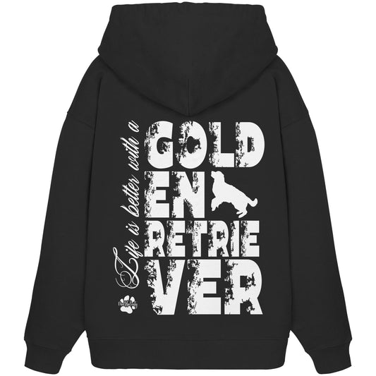 Life is better with a Golden Retriever - Organic Oversize Hoodie