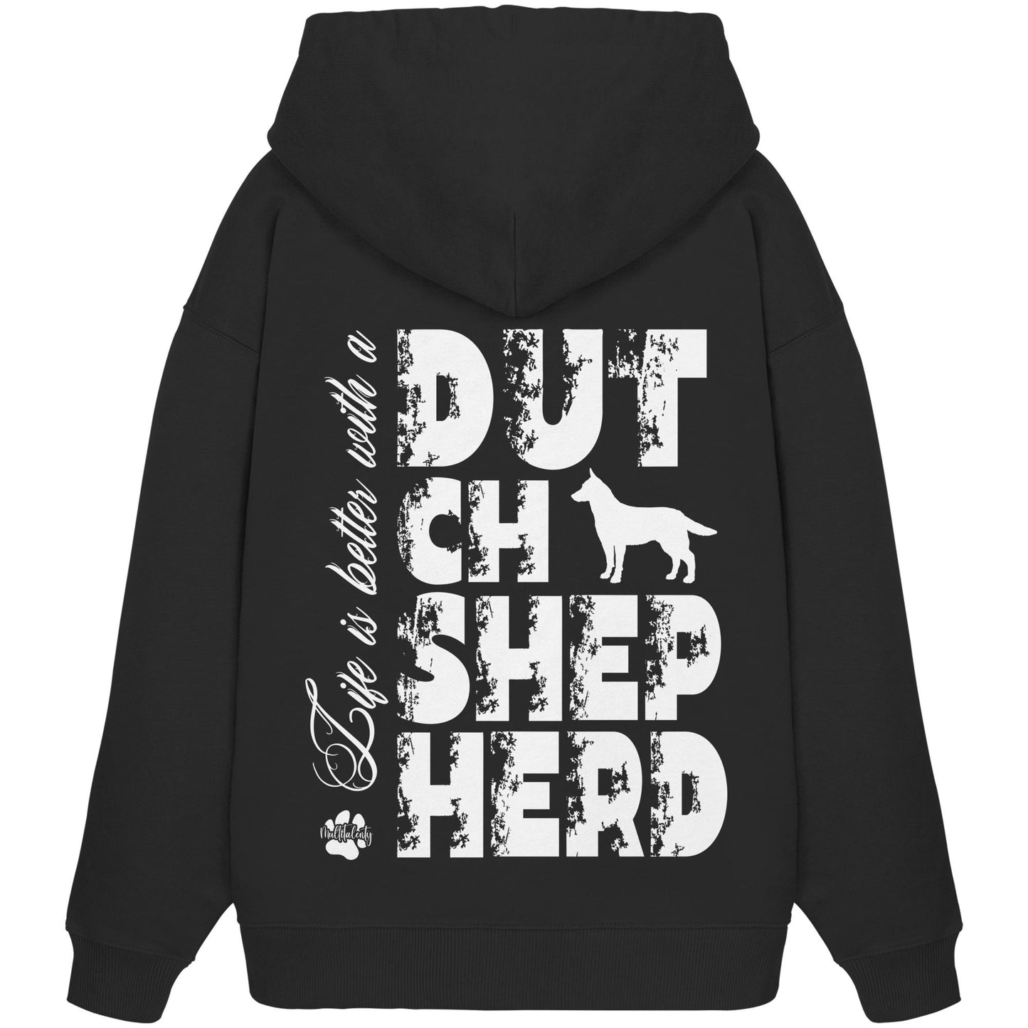 Life is better with a Dutch Shepherd - Organic Oversize Hoodie