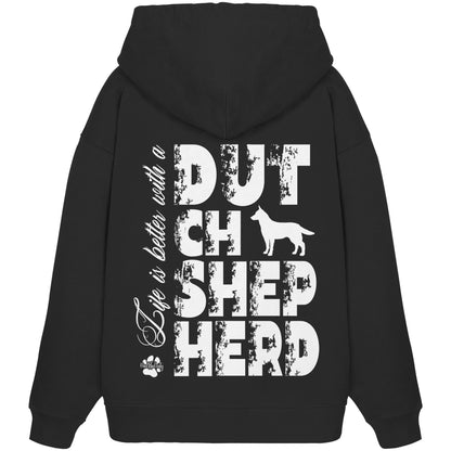 Life is better with a Dutch Shepherd - Organic Oversize Hoodie