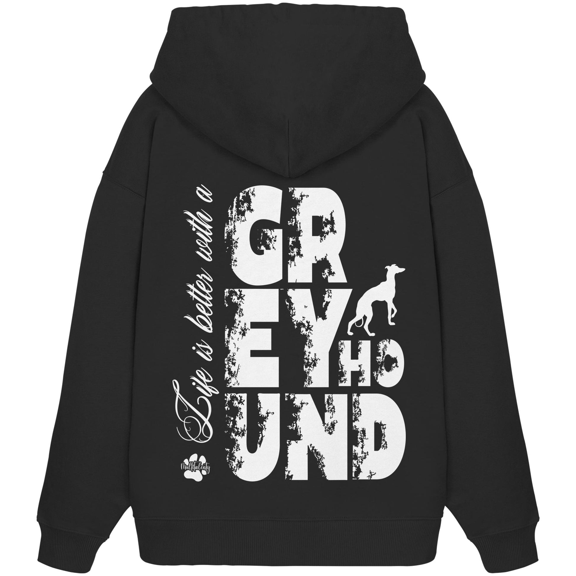 Life is better with a Greyhound - Organic Oversize Hoodie