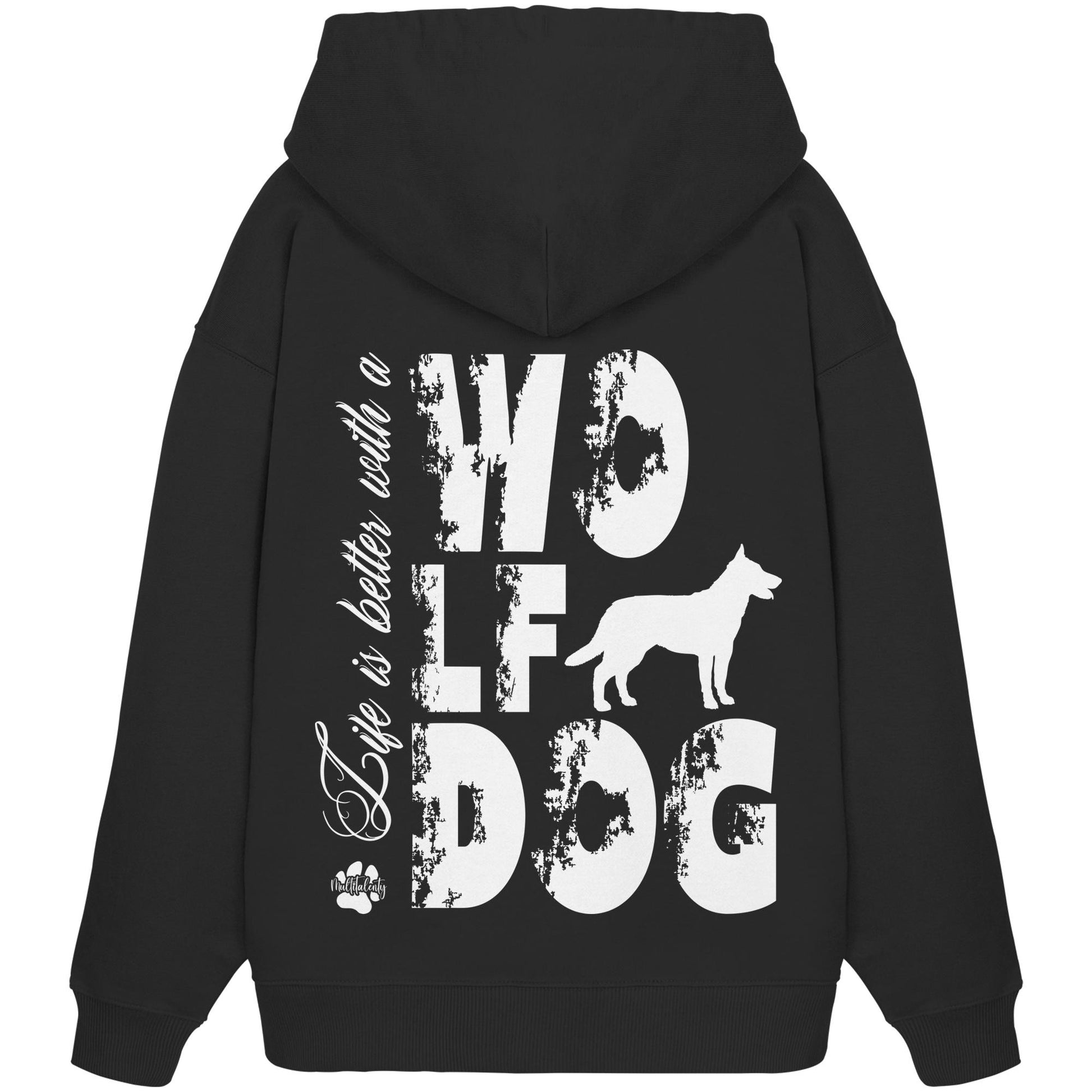 Life is better with a Wolfdog - Organic Oversize Hoodie