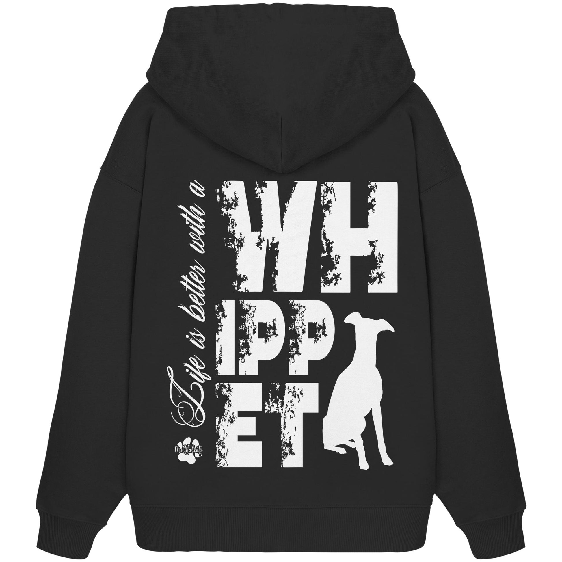 Life is better with a Whippet - Organic Oversize Hoodie