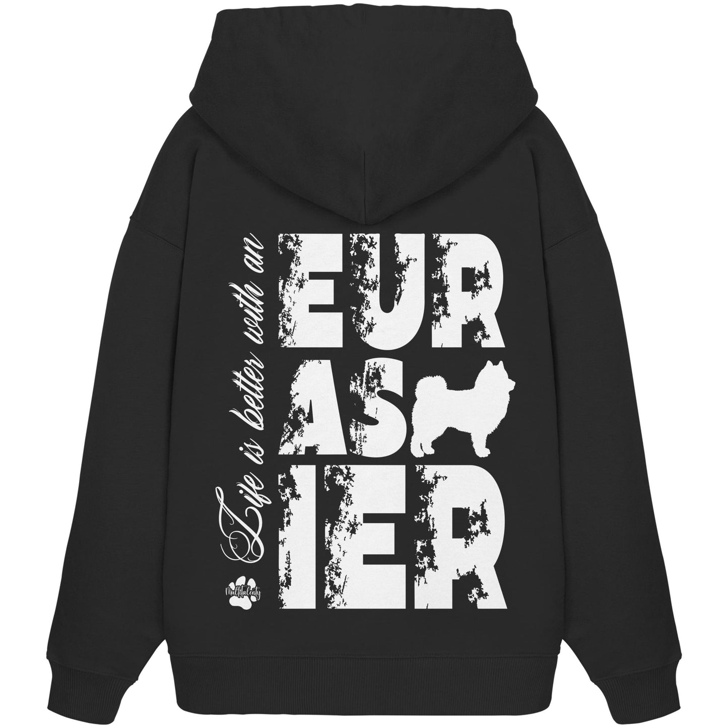 Life is better with an Eurasier - Organic Oversize Hoodie