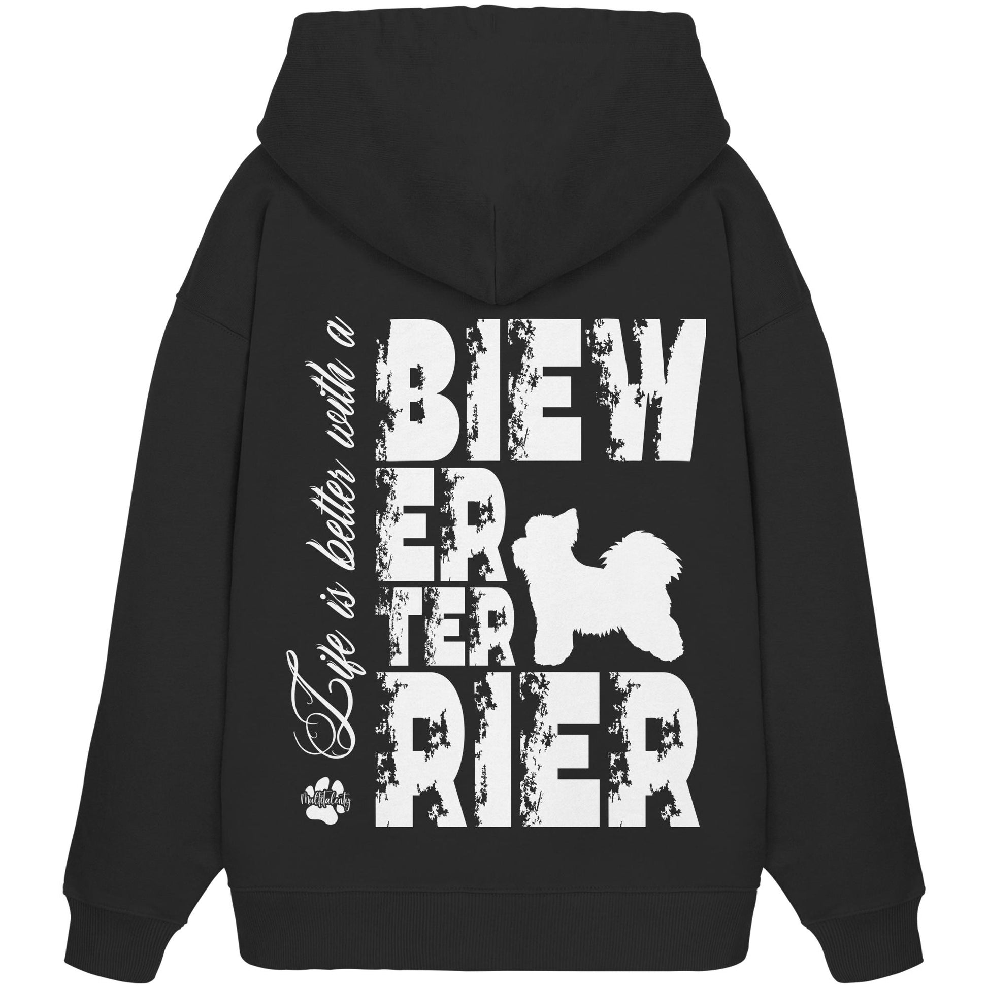 Life is better with a Biewer Terrier - Organic Oversize Hoodie