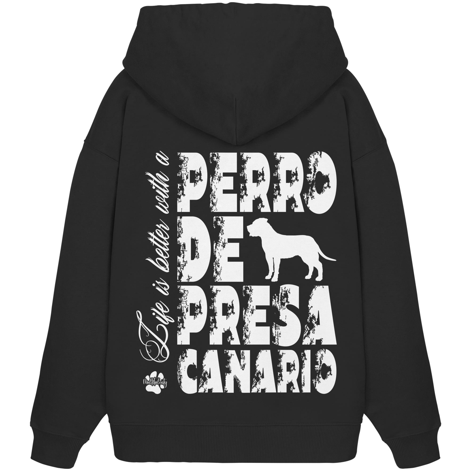 Life is better with a Presa Canario - Organic Oversize Hoodie