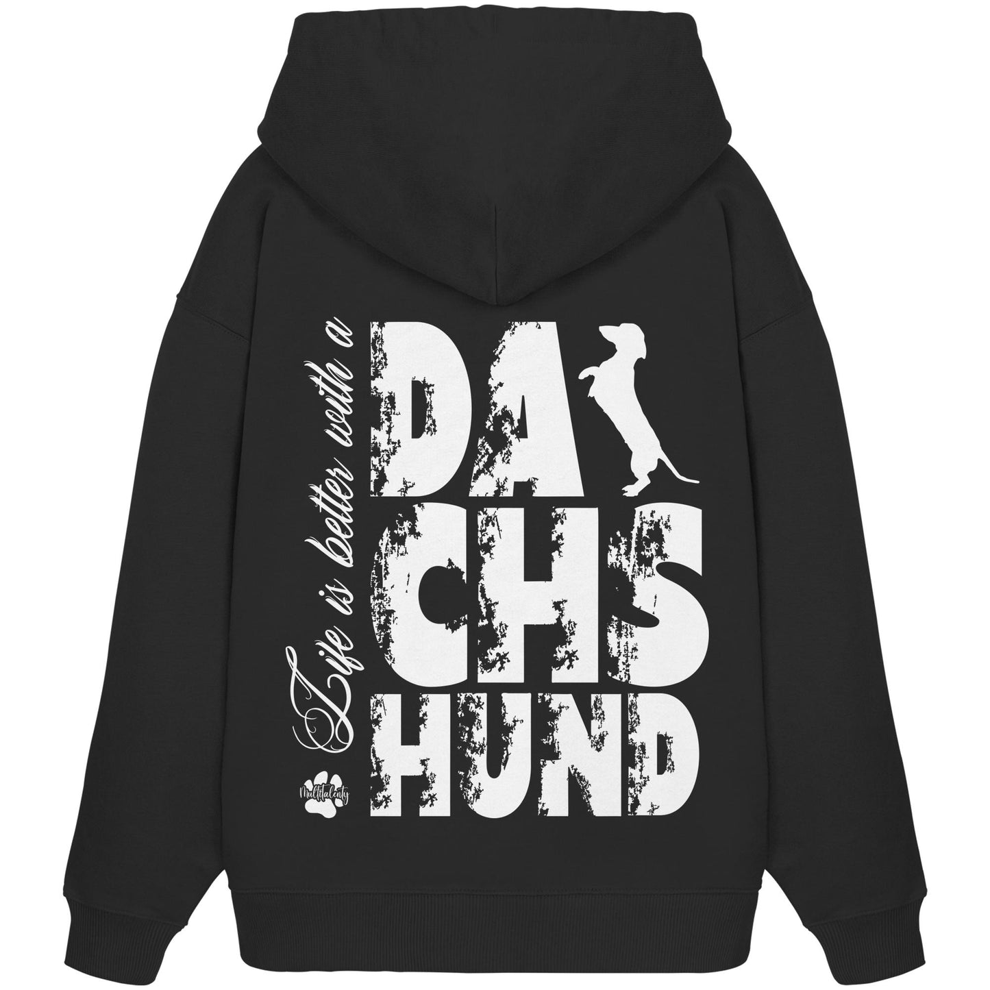 Life is better with a Dachshund - Organic Oversize Hoodie