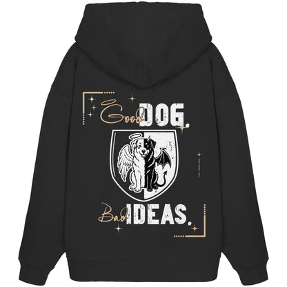 Good Dog. Bad Ideas. - Australian Shepherd - Organic Oversize Hoodie