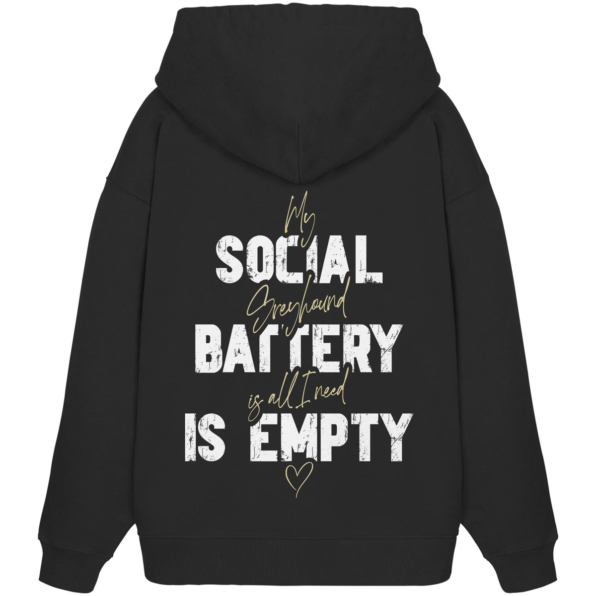 Social Battery Is Empty - Greyhound - Organic Oversize Hoodie