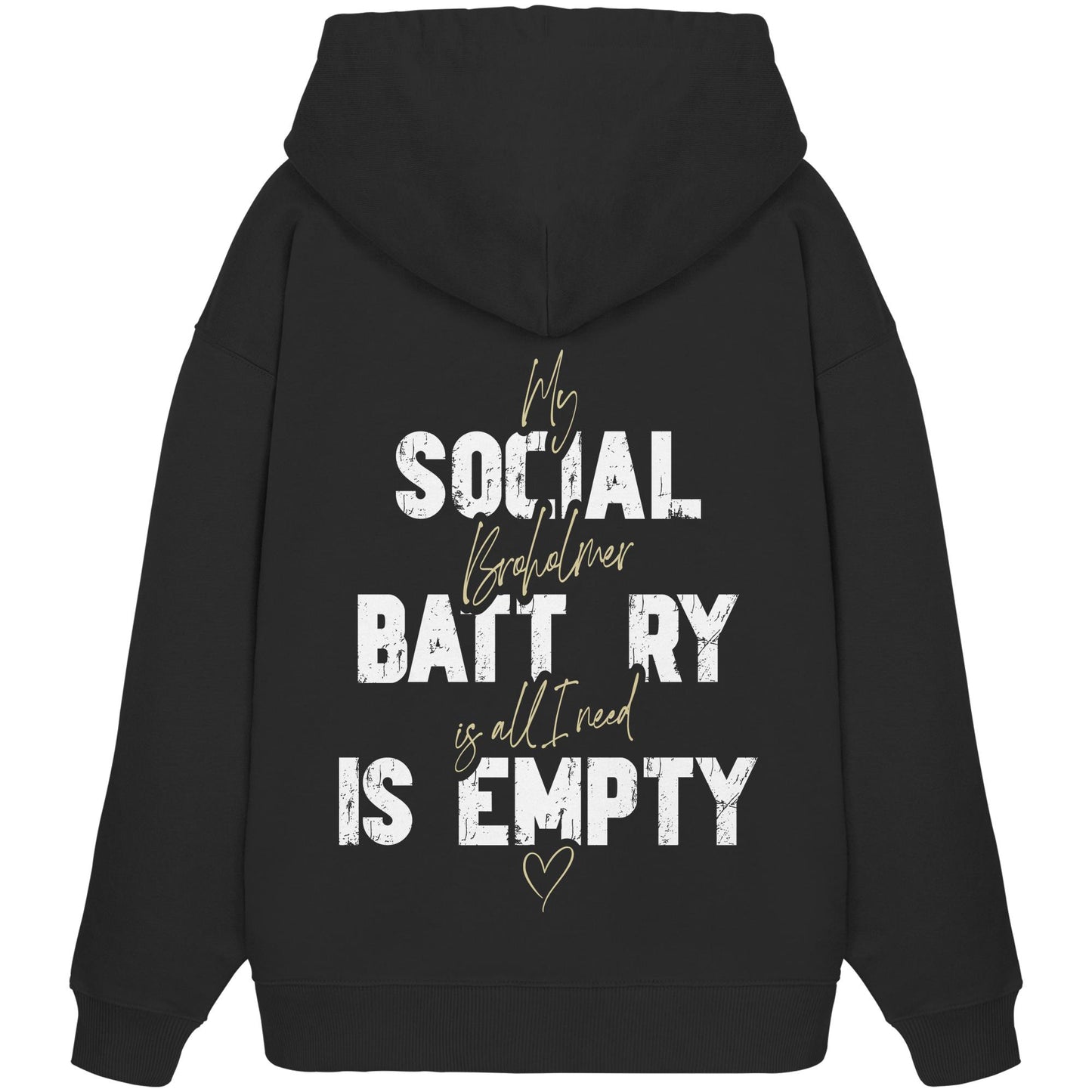 Social Battery Is Empty - Broholmer - Organic Oversize Hoodie