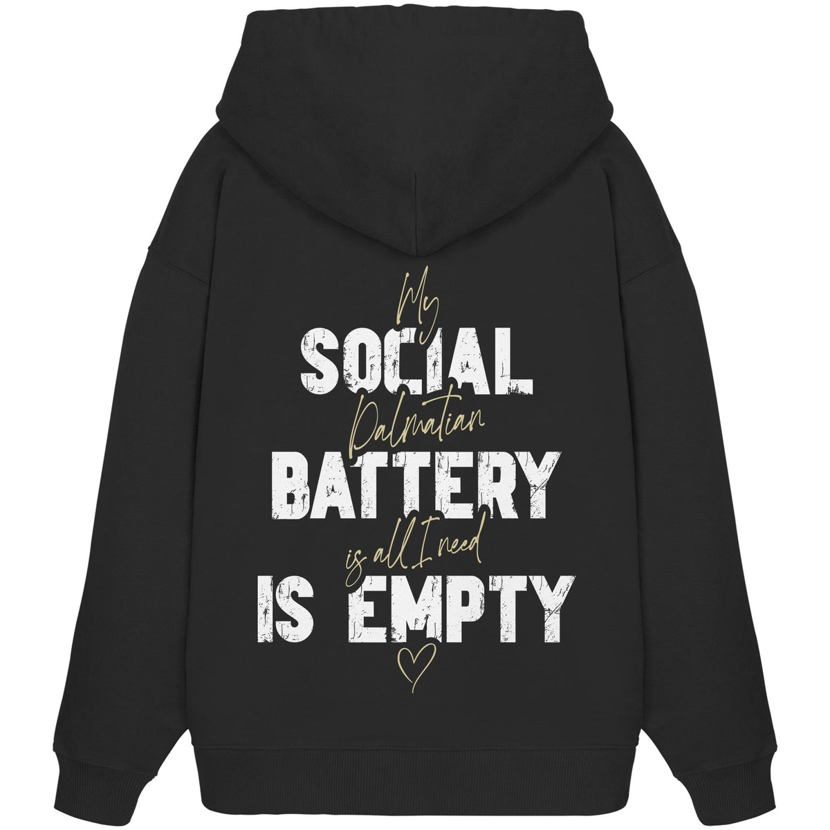 Social Battery Is Empty - Dalmatiner - Organic Oversize Hoodie