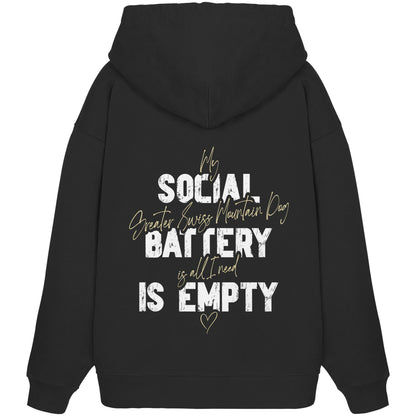 Social Battery Is Empty - Großer Schweizer Sennenhund - Organic Oversize Hoodie