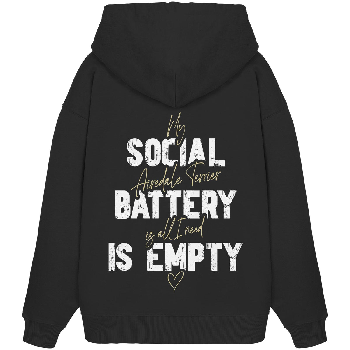 Social Battery Is Empty - Airedale Terrier - Organic Oversize Hoodie