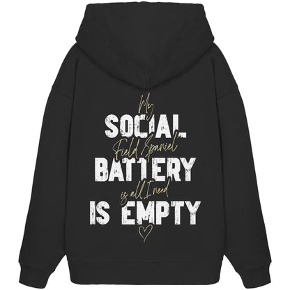 Social Battery Is Empty - Field Spaniel - Organic Oversize Hoodie