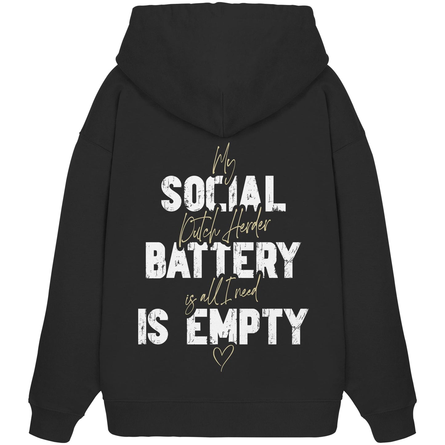 Social Battery Is Empty - Holländischer Schäferhund - Organic Oversize Hoodie
