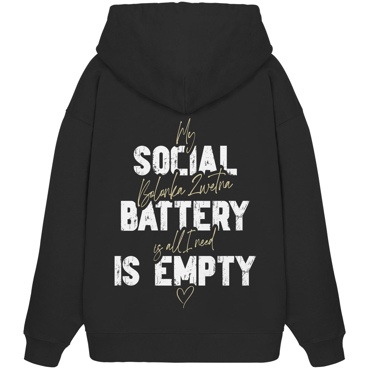 Social Battery Is Empty - Bolonka Zwetna - Organic Oversize Hoodie