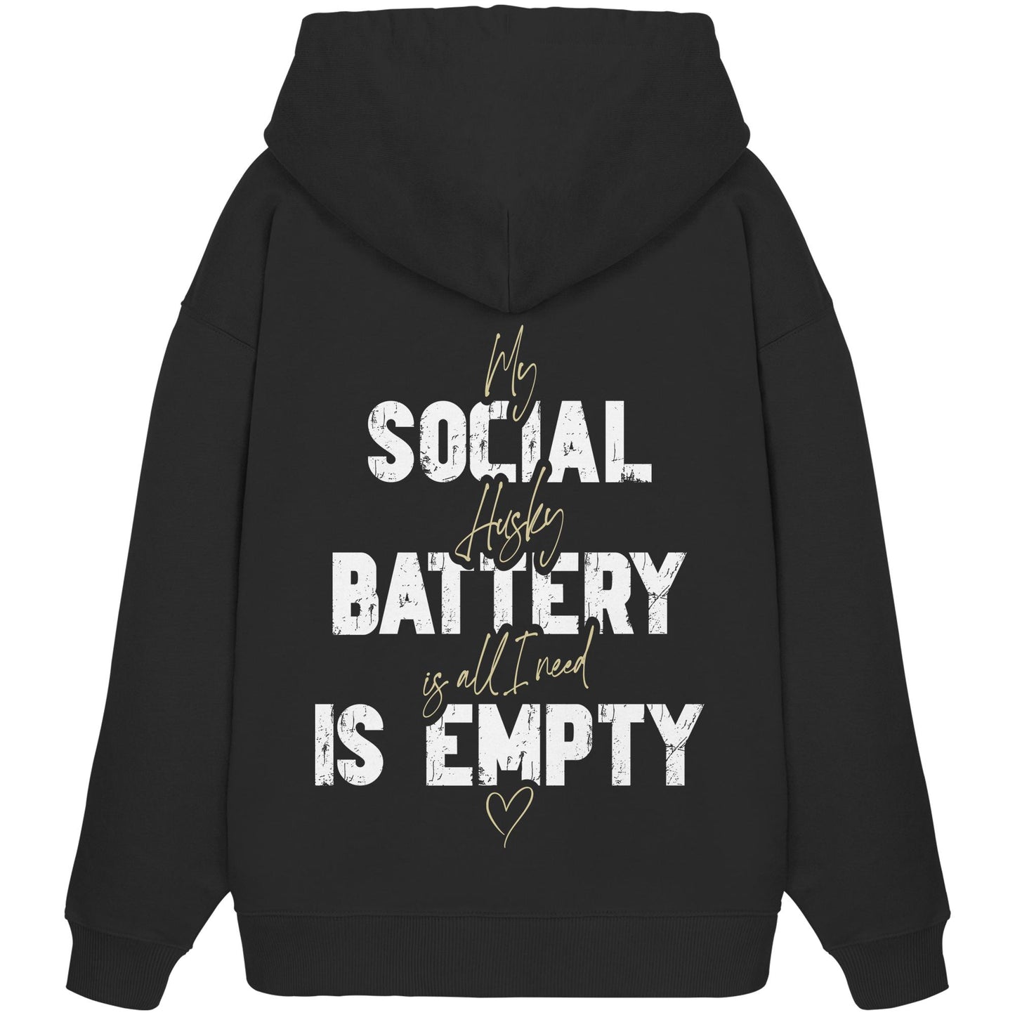 Social Battery Is Empty - Husky - Organic Oversize Hoodie
