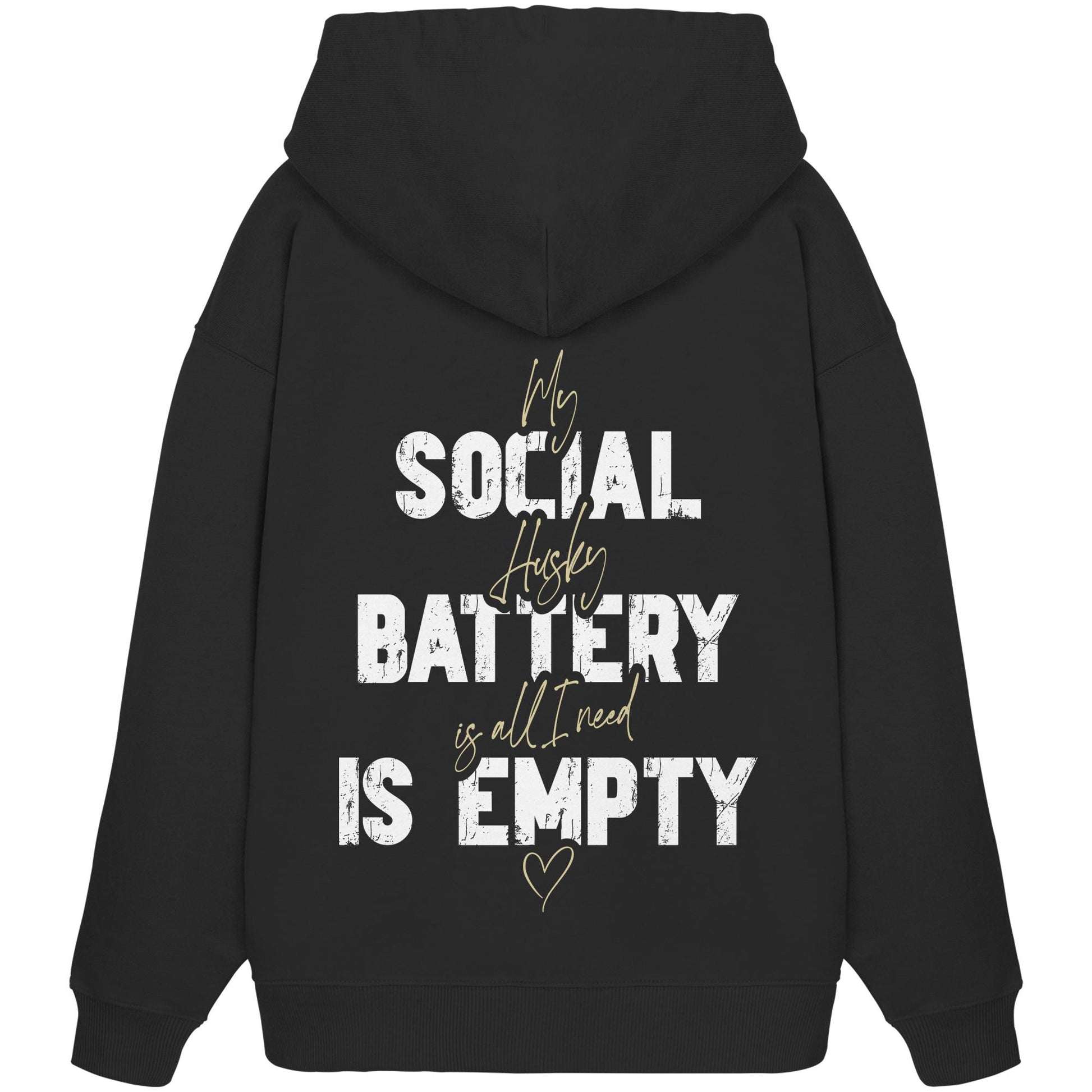 Social Battery Is Empty - Husky - Organic Oversize Hoodie