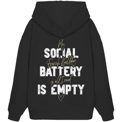 Social Battery Is Empty - Französische Bulldogge - Organic Oversize Hoodie