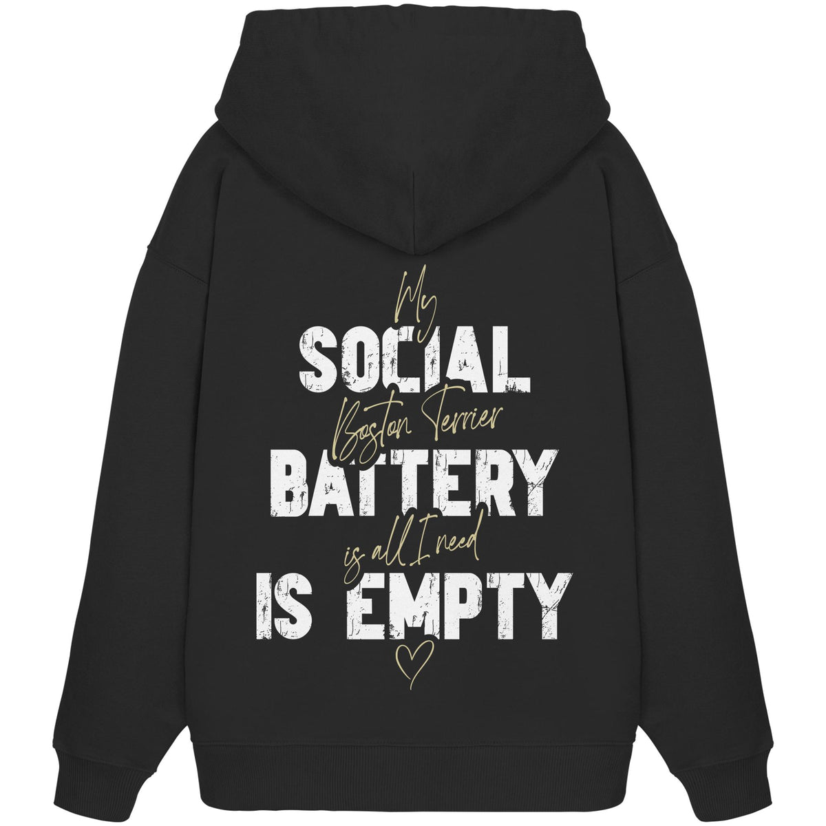 Social Battery Is Empty - Boston Terrier - Organic Oversize Hoodie