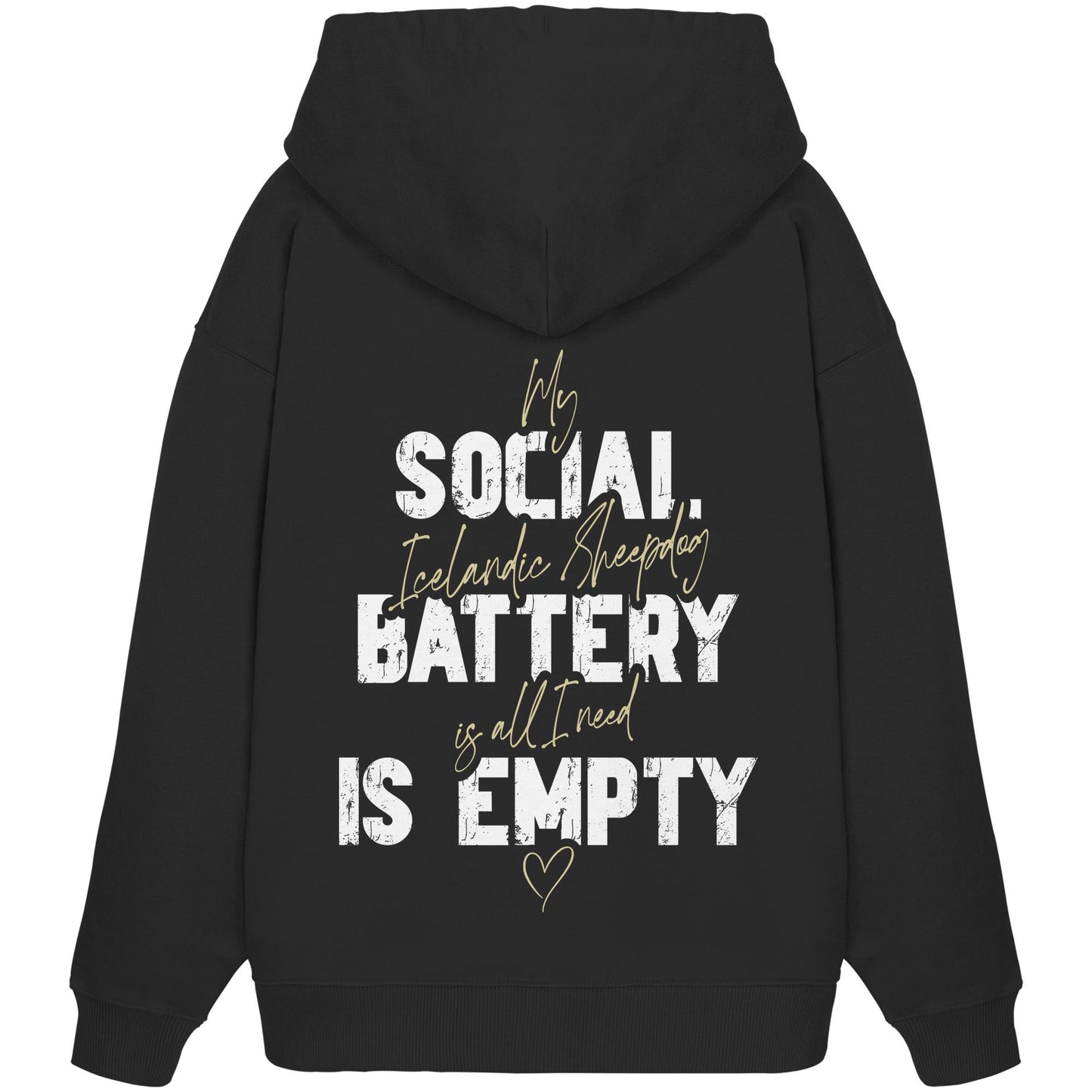 Social Battery Is Empty - Islandhund - Organic Oversize Hoodie
