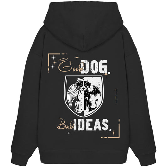 Good Dog. Bad Ideas. - Entlebucher Sennenhund - Organic Oversize Hoodie