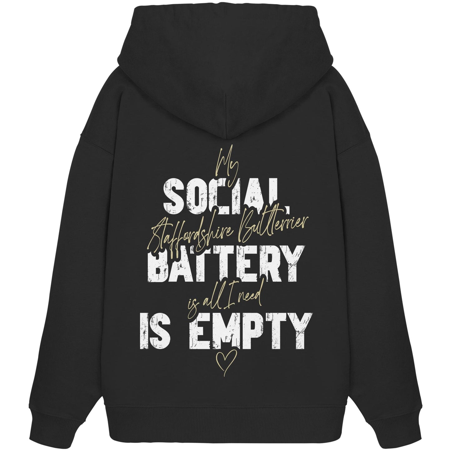 Social Battery Is Empty - Staffordshire Bullterrier - Organic Oversize Hoodie