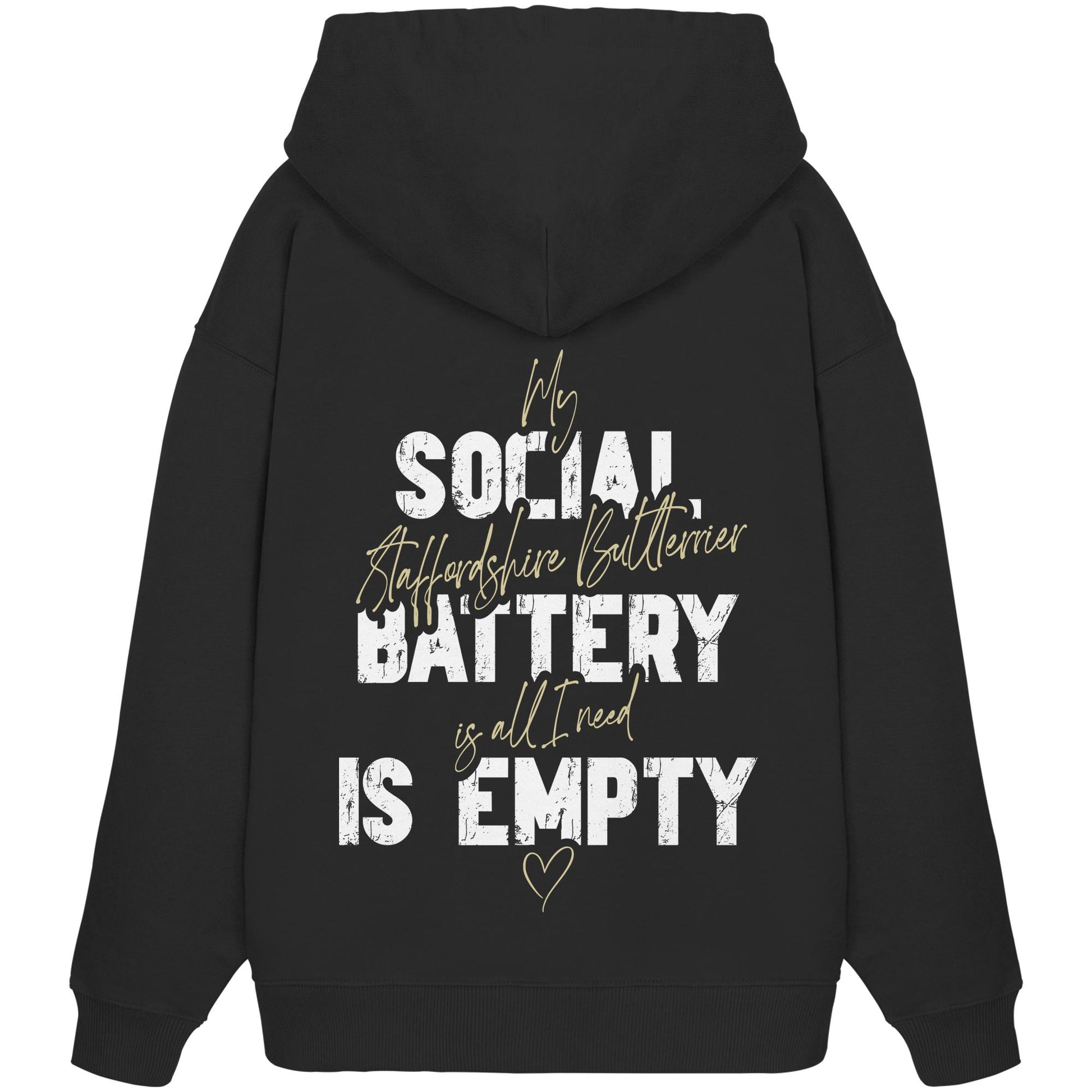 Social Battery Is Empty - Staffordshire Bullterrier - Organic Oversize Hoodie