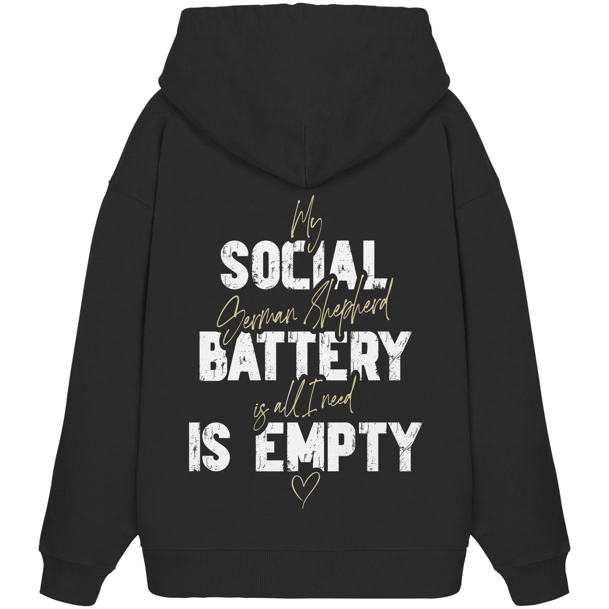 Social Battery Is Empty - Deutscher Schäferhund - Organic Oversize Hoodie