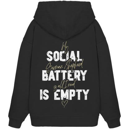 Social Battery Is Empty - Deutscher Schäferhund - Organic Oversize Hoodie