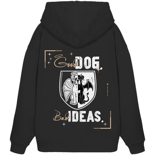 Good Dog. Bad Ideas. - Boxer - Organic Oversize Hoodie
